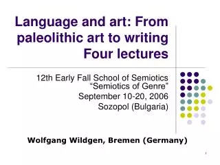 Language and art: From paleolithic art to writing Four lectures