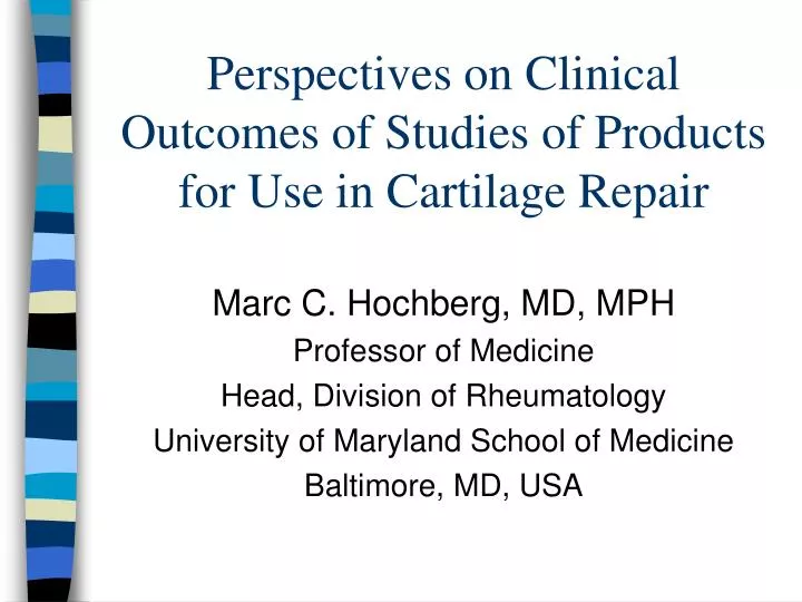 perspectives on clinical outcomes of studies of products for use in cartilage repair