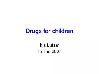 Drugs for children