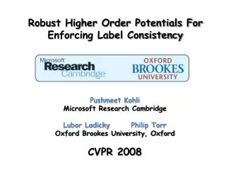 Robust Higher Order Potentials For Enforcing Label Consistency