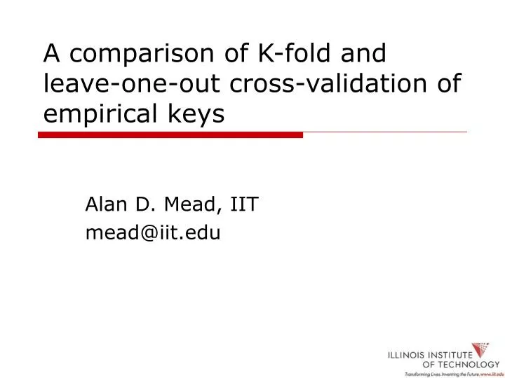 a comparison of k fold and leave one out cross validation of empirical keys