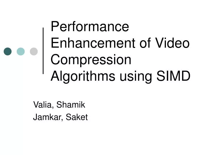 performance enhancement of video compression algorithms using simd