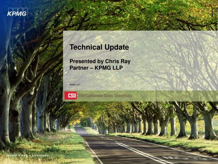technical update presented by chris ray partner kpmg llp kpmg llp