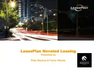 LeasePlan Novated Leasing Presented by Peter Boutros &amp; Trevor Warner