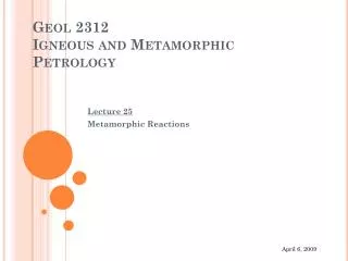 Geol 2312 Igneous and Metamorphic Petrology