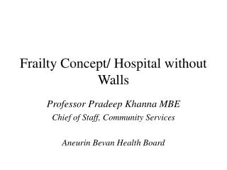 Frailty Concept/ Hospital without Walls