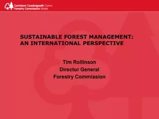 SUSTAINABLE FOREST MANAGEMENT: AN INTERNATIONAL PERSPECTIVE