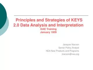 Principles and Strategies of KEYS 2.0 Data Analysis and Interpretation GAE Training January 1009