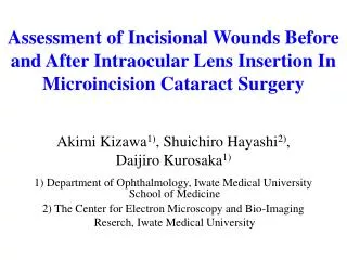 Assessment of Incisional Wounds Before and After Intraocular Lens Insertion In Microincision Cataract Surgery