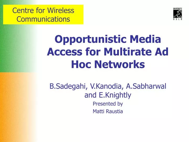 opportunistic media access for multirate ad hoc networks