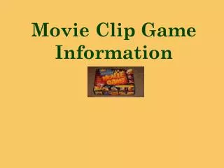 Movie Clip Game Information