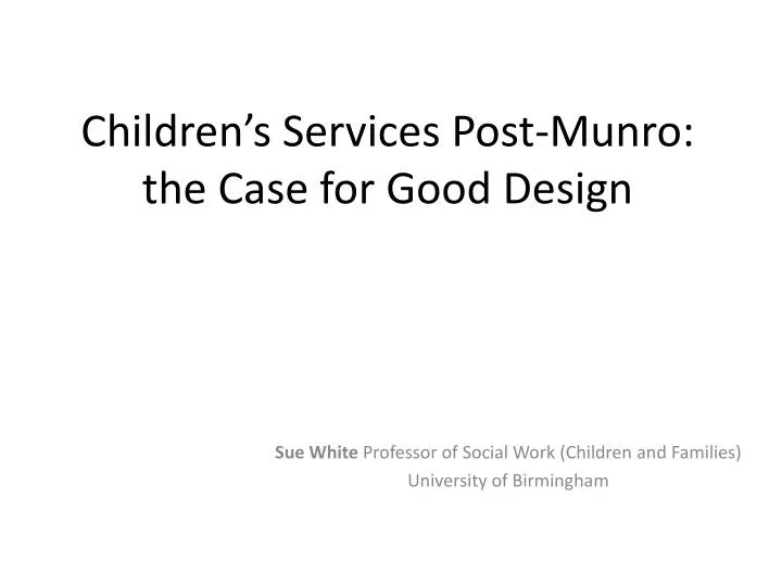 children s services post munro the case for good design