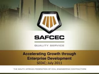 Accelerating Growth through Enterprise Development SEDiC ; July 2011