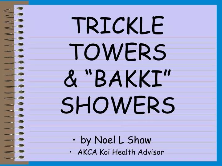 trickle towers bakki showers