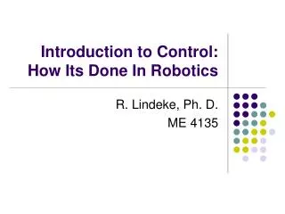 Introduction to Control: How Its Done In Robotics