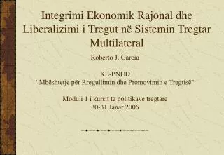 Integrimi Ekonomik Rajonal dhe Liberalizimi i Tregut në Sistemin Tregtar Multilateral