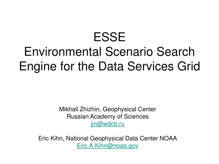 esse environmental scenario search engine for the data services grid