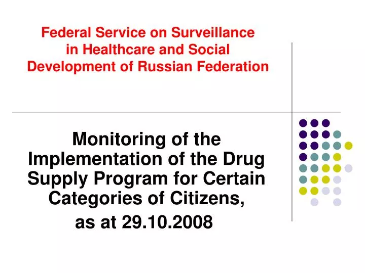 federal service on surveillance in healthcare and social development of russian federation