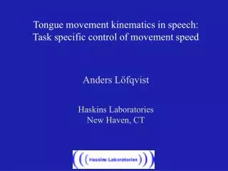 Tongue movement kinematics in speech: Task specific control of movement speed