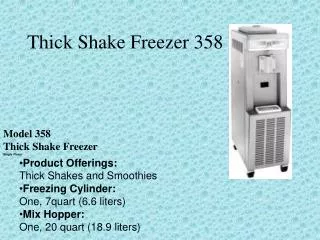 Thick Shake Freezer 358