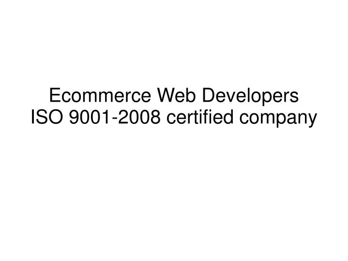 ecommerce web developers iso 9001 2008 certified company
