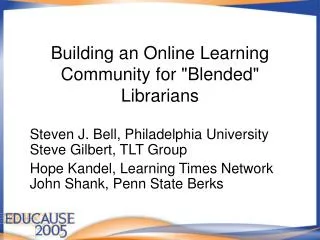Building an Online Learning Community for &quot;Blended&quot; Librarians