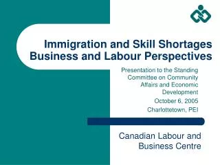Immigration and Skill Shortages Business and Labour Perspectives