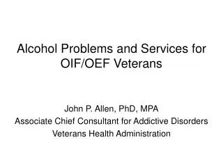 Alcohol Problems and Services for OIF/OEF Veterans