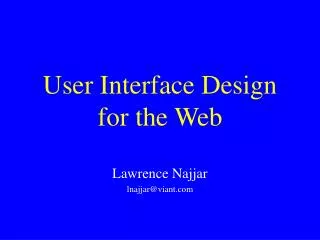 User Interface Design for the Web