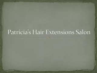Patricia’s Salon - Best Hair Extensions Salon NY