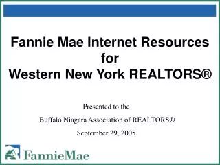 Fannie Mae Internet Resources for Western New York REALTORS ®