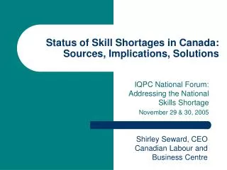 Status of Skill Shortages in Canada: Sources, Implications, Solutions