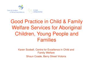 Good Practice in Child &amp; Family Welfare Services for Aboriginal Children, Young People and Families