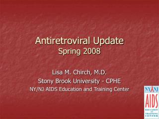 Antiretroviral Update Spring 2008