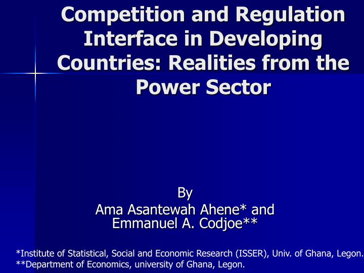 competition and regulation interface in developing countries realities from the power sector