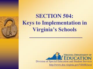 SECTION 504: Keys to Implementation in Virginia’s Schools