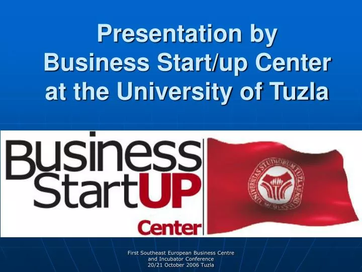 presentation by business start up center at the university of tuzla