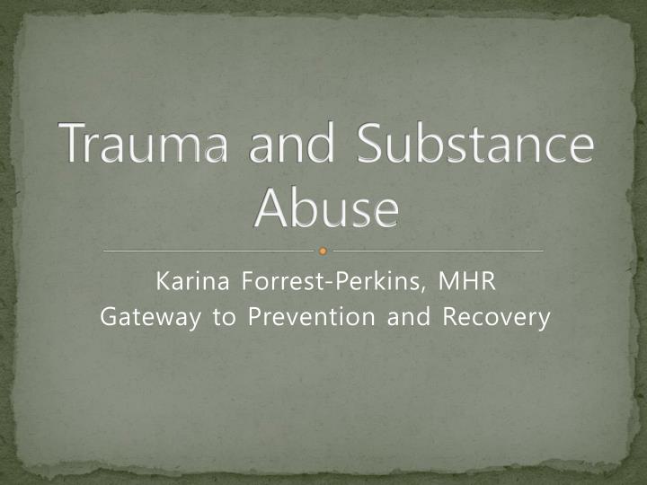 trauma and substance abuse