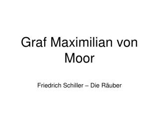 Graf Maximilian von Moor