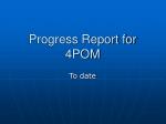 Progress Report for 4POM - slide 1