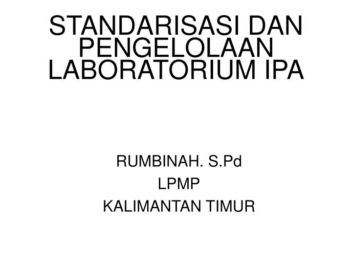standarisasi dan pengelolaan laboratorium ipa