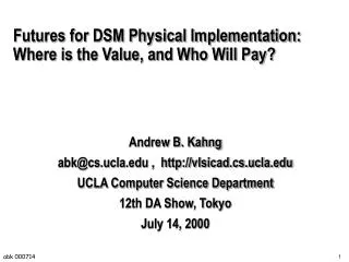 Futures for DSM Physical Implementation: Where is the Value, and Who Will Pay?