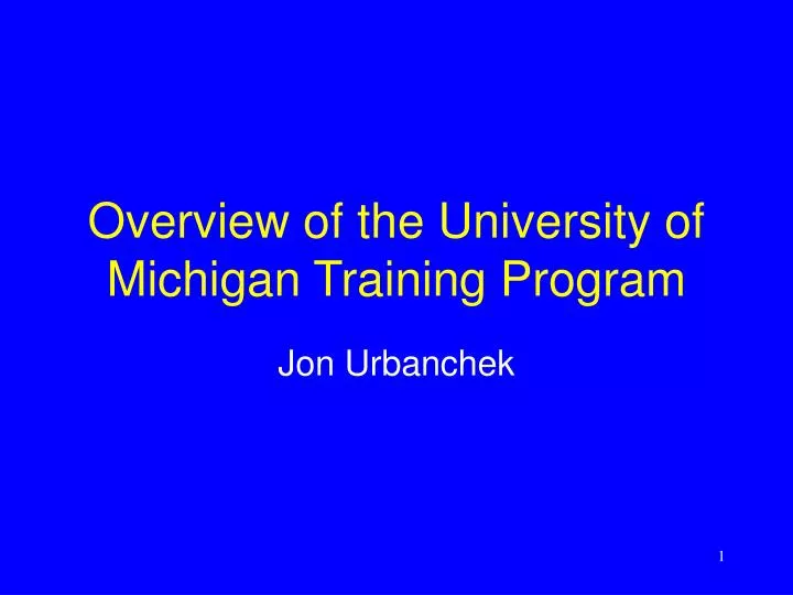 overview of the university of michigan training program