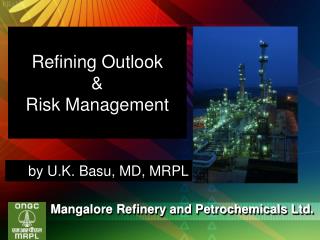 Refining Outlook &amp; Risk Management