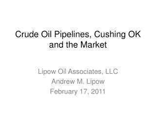 Crude Oil Pipelines, Cushing OK and the Market