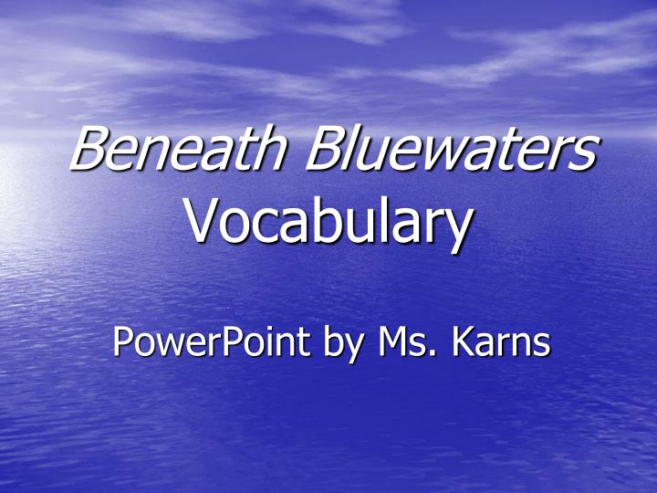 beneath bluewaters vocabulary