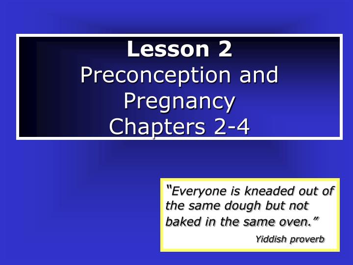 lesson 2 preconception and pregnancy chapters 2 4