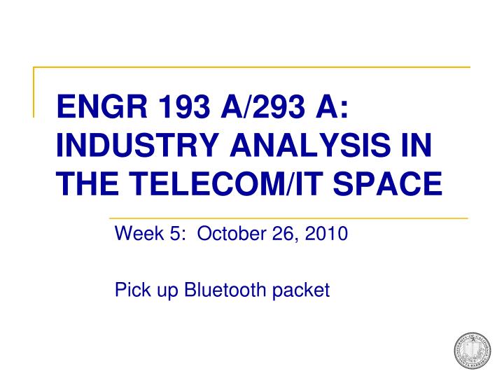 engr 193 a 293 a industry analysis in the telecom it space