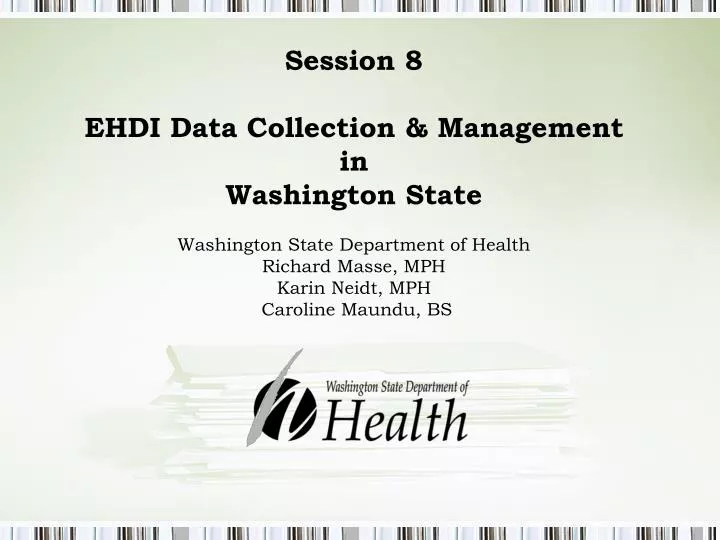 session 8 ehdi data collection management in washington state