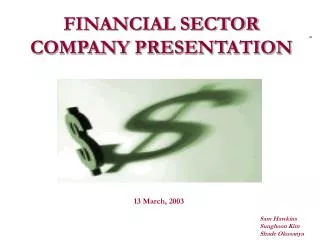 FINANCIAL SECTOR COMPANY PRESENTATION